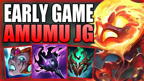 THIS IS HOW YOU CAN EASILY CARRY THE EARLY GAME WITH AMUMU JUNGLE