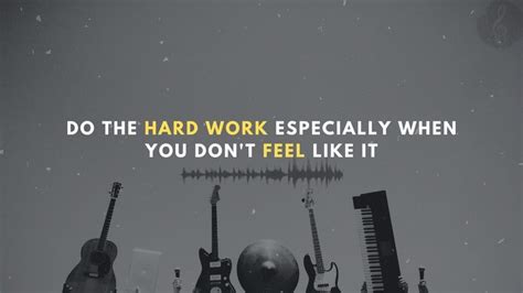 Music Walpaper Do The Hard Work Especially When You Don T Feel Like It