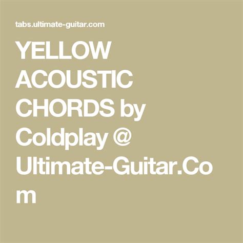 Yellow Acoustic Chords By Coldplay Ultimate Guitarcom