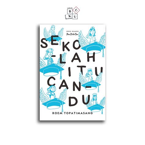 Jual Rubrik Buku Sekolah Itu Candu Roem Topatimasang Shopee Indonesia