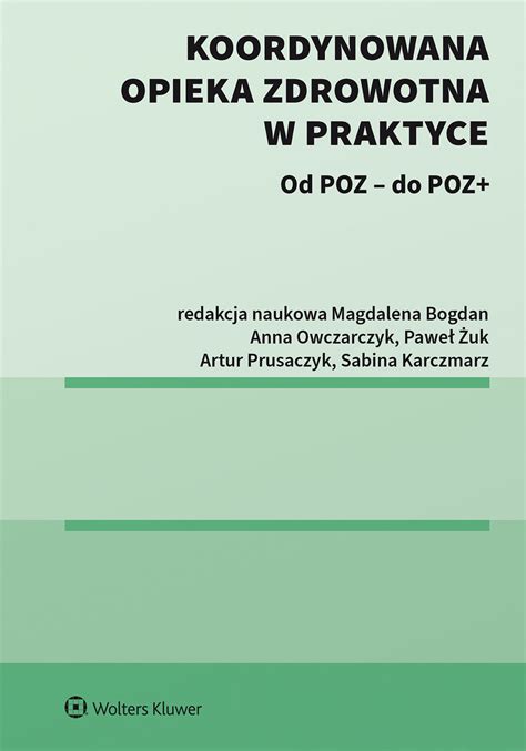 Koordynowana Opieka Zdrowotna W Praktyce Od POZ Do POZ