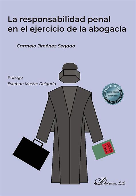 Libro La Responsabilidad Penal En El Ejercicio De La Abogacía 9788411224109 Jiménez Segado