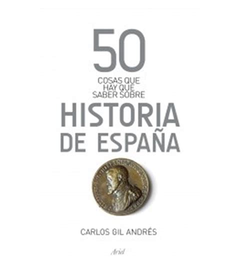 50 Cosas Que Hay Que Saber Sobre Historia De EspaÑa Librería Española