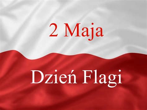 Dzień Flagi Rzeczypospolitej Polskiej 2 Maja Gmina Józefów nad Wisłą