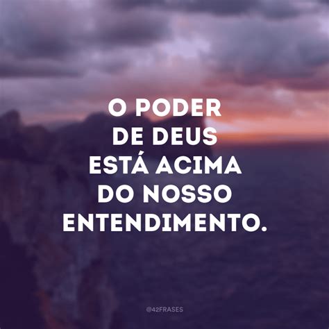Frases Do Poder De Deus - Frases Sobre O Poder De Deus - NAZAEDU
