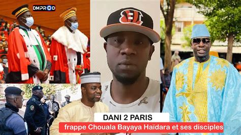 Urgent Dani De Paris Frappe Chouala Bayaya Ha Dara Et Ses Disciples