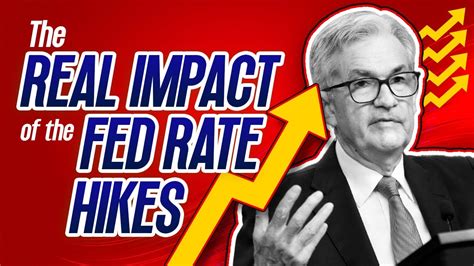 The Real Impact Of Fed Rate Hikes What Every Consumer Needs To Know Youtube