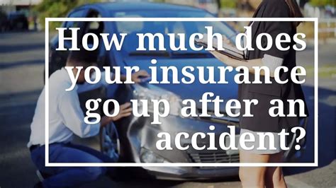 How Much Does Your Insurance Go Up After An Accident YouTube