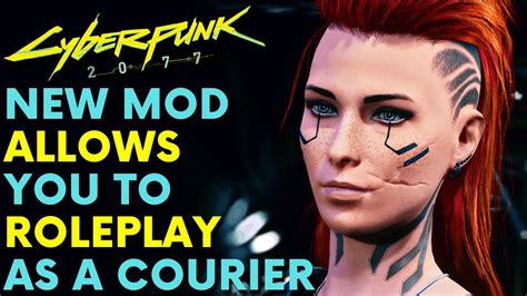 Cyberpunk 2077 Amazing Mod Allows You To Roleplay As A Courier Make