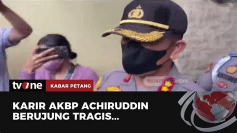 Akbp Achiruddin Hasibuan Dipecat Dari Polri Kabar Petang Tvone Youtube