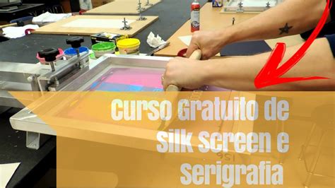 Curso Gratuito De Silk Screen E Serigrafia YouTube