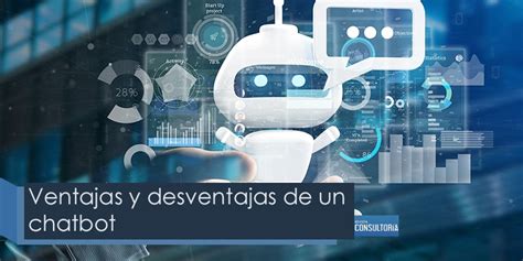 Ventajas Y Desventajas De Un Chatbot Revista Consultoría