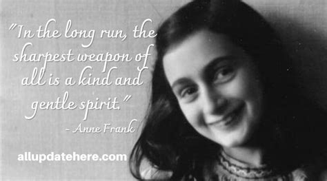 Anne Frank Quotes The Author Of The Diary Of A Young Girl