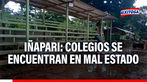 Madre De Dios Colegios en Iñapari se encuentran en mal estado YouTube