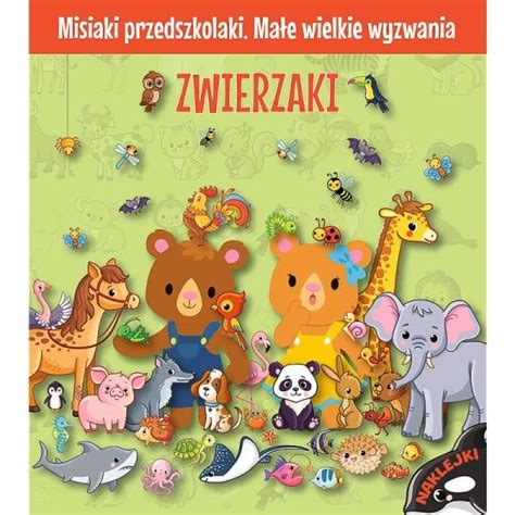 Książka Misiaki przedszkolaki Małe wielkie wyzwania Kochamy zwierzaki