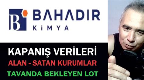 Halka Arz Kapanış Verileri Güncel Bahadır Kimya Tavanda Bekleyen Lot