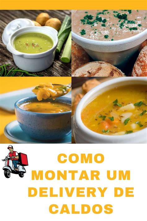 Como Montar Um Delivery De Caldos Caldos Receitas Comida Tnica