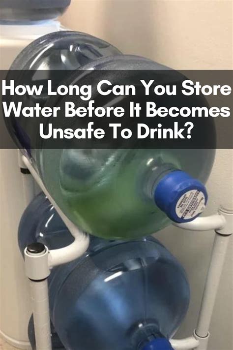 How Long Can You Store Water Before It Becomes Unsafe To Drink Water