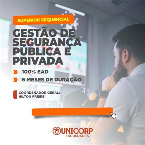 SUPERIOR SEQUENCIAL EM GESTÃO DE SEGURANÇA PÚBLICA E PRIVADA Unicorp