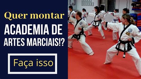 Como Montar Uma Academia De Artes Marciais Youtube