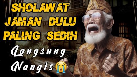 SHOLAWAT JAMAN DULU PALING SEDIHSHOLAWAT JAWA KUNO WALISONGO