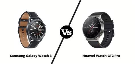 Samsung Galaxy Watch 3 Vs Huawei GT 2 Pro: What’s the difference?