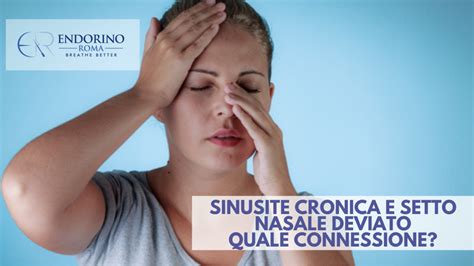 Sinusite E Setto Nasale Deviato Quale Connessione