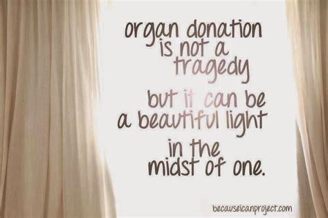 Organ Donation Quotes Sayings Organ Donation Organ Donation Quotes