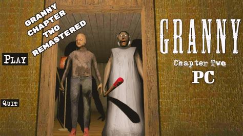 GRANNY CHAPTER TWO REMASTERED PC STEAM VERSION OF GRANNY 2 YouTube