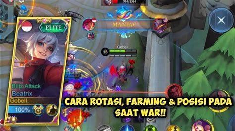 BEATRIX MANIAC CARA ROTASI FARMING POSISI PADA SAAT WAR YANG BENAR