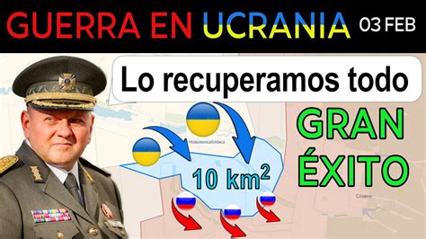 Feb Los Ucranianos Llevan A Cabo Un Exitoso Contraataque Las