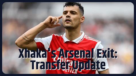 Arsenal Transfer News Granit Xhaka To Leave Arsenal In M Bayer