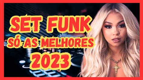 Top Funk 2023 Top Funk SÓ As Melhores Playlist 2023🎵😎 As Mais Tocadas