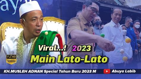 Kh Musleh Adnan Main Lato Lato Special Tahun Baru M Youtube