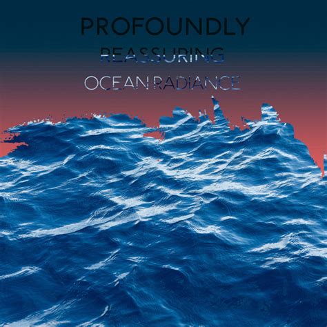 ZZz Profoundly Reassuring Ocean Radiance ZZz Album By Water Sound