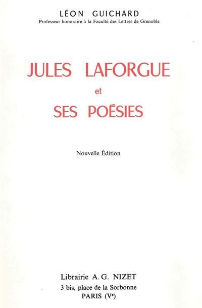 Jules Laforgue Et Ses Poésies Broché Léon Guichard Achat Livre Fnac