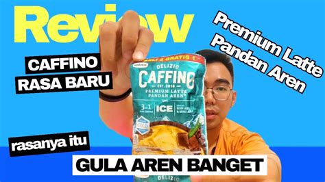 Review Cobain Coffee Delizio Caffino Premium Latte Pandan Aren Rasa