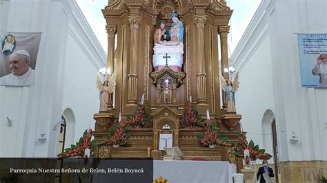 Parroquia Nuestra Señora De Belen Belén Boyacá Horarios De Misa