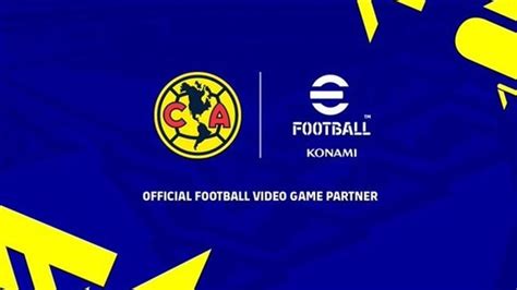 Club América Hace Equipo Con Konami Y Efootball Como Socio Exclusivo