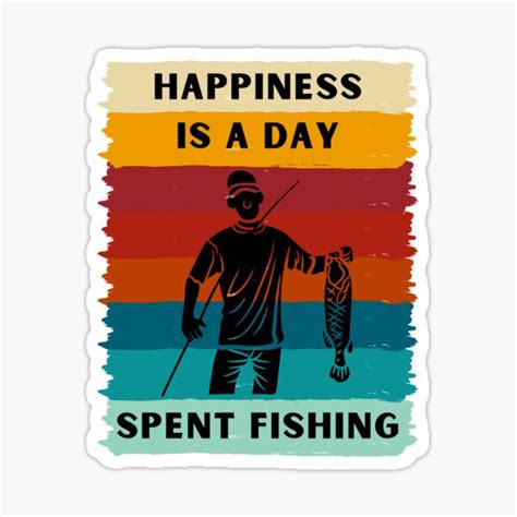 Happiness Is A Day Spent Fishing I Love Fishing Sticker For Sale By