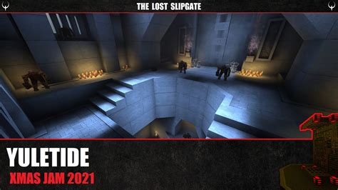 Quake Yuletide Xmas Jam 2021 The Lost Slipgate 496 Youtube