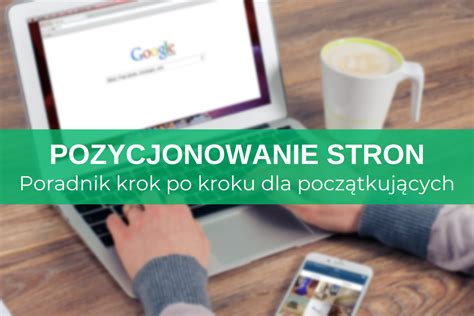 Pozycjonowanie Stron Poradnik Jak Samemu Pozycjonowa Stron W