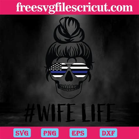 Police Wife Life Skull Messy Bun Svg Free Svg Files For Cricut