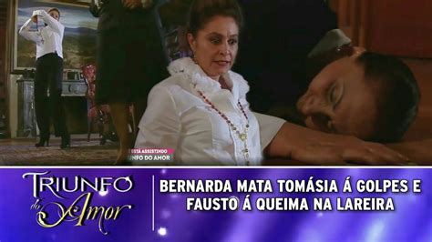 Triunfo Do Amor Bernarda Mata Tom Sia Golpes Fausto Queima