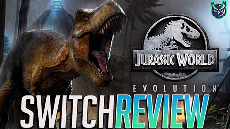 Jurassic World Evolution Switch Review Welcome To Jurassic Park In