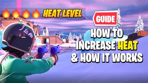 Fortnite How To Increase Heat Level And How It Works Youtube