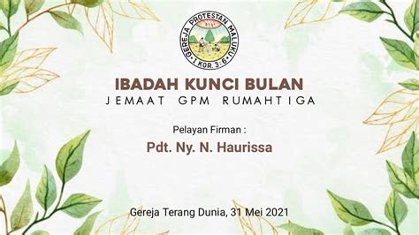 Ibadah Kunci Bulan Jemaat GPM Rumahtiga Gereja Terang Dunia 31 05