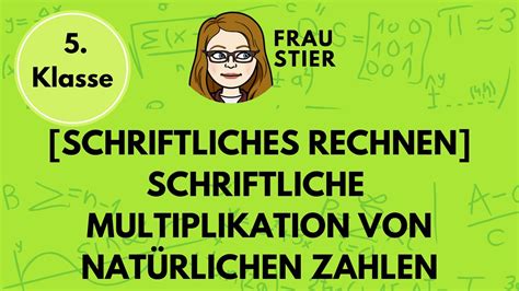 Schriftliche Multiplikation von natürlichen Zahlen zwei Zahlen