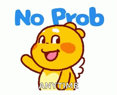 No Problem Qoobee GIF - No Problem Qoobee Anytime - Discover & Share GIFs