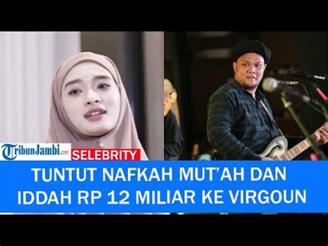 Inara Rusli Tuntut Nafkah Mutah Dan Iddah Rp Miliar Ke Virgoun